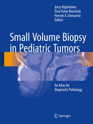 cover image of Small Volume Biopsy in Pediatric Tumors